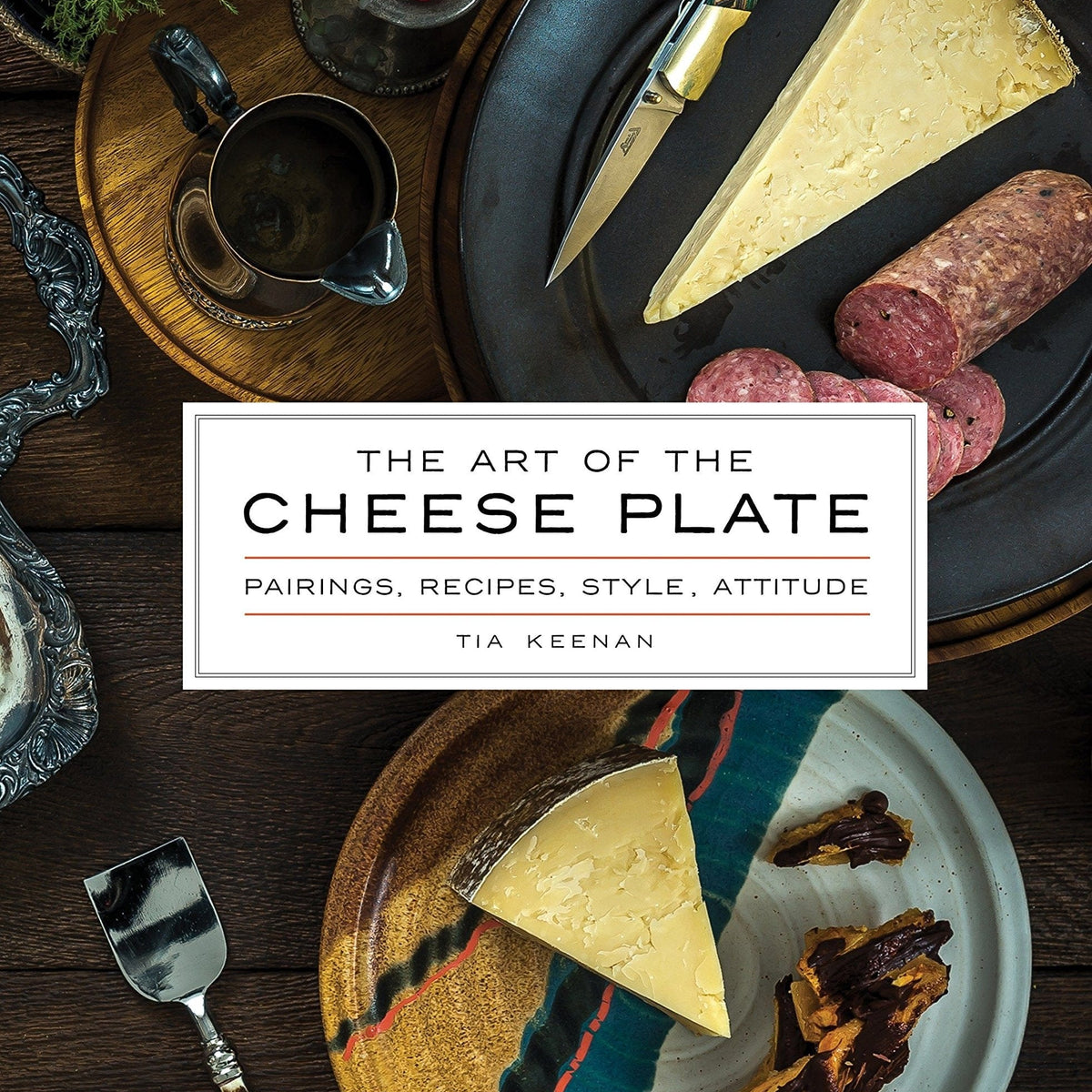 Common Ground The Art of The Cheese Plate Books 0847849821